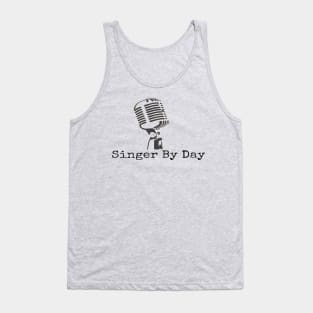 Singer By Day Microphone Vocalist Choir Tank Top